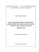 (Luận văn thạc sĩ) đẩy mạnh hoạt động thanh toán không dùng tiền mặt tại ngân hàng thương mại cổ phần sài gòn thương tín 