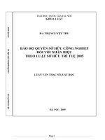 (Luận văn thạc sĩ) bảo hộ quyền sở hữu công nghiệp đối với nhãn hiệu theo luật sở hữu trí tuệ 2005 
