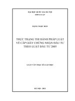 (Luận văn thạc sĩ) thực trạng thi hành pháp luật về cấp giấy chứng nhận đầu tư theo luật đầu tư 2005 