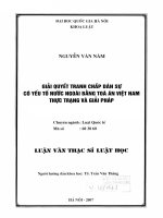 (Luận văn thạc sĩ) giải quyết tranh chấp dân sự có yếu tố nước ngoài bằng toà án việt nam thực trạng và giải pháp luận văn ths  luật học 60 38 60 
