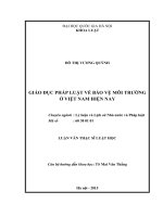 (Luận văn thạc sĩ) giáo dục pháp luật về bảo vệ môi trường ở việt nam hiện nay  