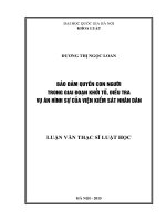 (Luận văn thạc sĩ) bảo đảm quyền con người trong giai đoạn khởi tố, điều tra vụ án hình sự của viện kiểm sát nhân dân 