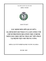 (Luận văn thạc sĩ) xác định mối liên quan giữa đa hình đơn RS3738423 của gen NPHS2 với chỉ số protein creatinin niệu ở bệnh nhân mắc hội chứng thận hư tiên phát tại bệnh viện nhi trung ương 