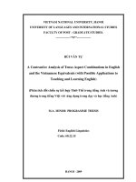 (Luận văn thạc sĩ) a contrastive analysis of tense aspect combinations in english and the vietnamese equivalents ( with possible applications to teaching and learning english) 