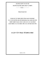 (Luận văn thạc sĩ) đánh giá tác động đối với đa dạng sinh học của tuyến đường hồ chí minh đoạn qua khu bảo tồn thiên nhiên ngọc linh và đề xuất các giải pháp giảm thiểu các tác động tiêu cực lên khu bảo tồn   