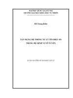 (Luận án tiến sĩ) xây dựng hệ thống xử lý tín hiệu số trong hệ định vị vô tuyến luận án TS  vật lý62 44 03 01 