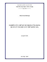 (Luận văn thạc sĩ) nghiên cứu chữ ký số trong ứng dụng quản lý tài liệu lưu trữ quốc gia   