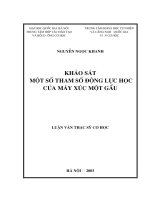 (Luận văn thạc sĩ) khảo sát một số tham số động lực học của máy xúc một gầu 
