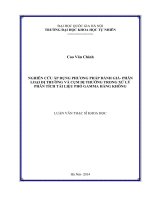 (Luận văn thạc sĩ) NGHIÊN cứu áp DỤNG PHƯƠNG PHÁP ĐÁNH GIÁ  PHÂN LOẠI dị THƯỜNG và cụm dị THƯỜNG TRONG xử lý PHÂN TÍCH tài LIỆU PHỔ GAMMA HÀNG KHÔNG 