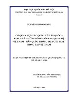 (Luận văn thạc sĩ) cơ quan hợp tác quốc tế hàn quốc koica và những đóng góp cho quan hệ việt nam   hàn quốc thông qua các hoạt động tại việt nam 