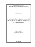 (Luận văn thạc sĩ) tư tưởng hồ chí minh về gia đình và ý nghĩa của nó đối với xây dựng gia đình văn hóa ở việt nam hiện nay   