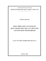 (Luận văn thạc sĩ) hoàn thiện công tác đánh giá hoàn thành công việc của nhân viên tại ngân hàng techcombank 