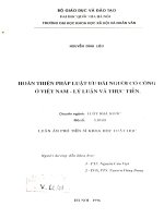 (Luận án tiến sĩ) hoàn thiện pháp luật ưu đãi người có công ở việt nam – lý luận và thực tiễn  