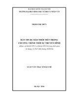 (Luận văn thạc sĩ) bản tin dự báo thời tiết trong chương trình thời sự truyền hình (khảo sát kênh VTV1 và kênh VTC14 trong thời gian từ tháng 12 2015 đến tháng 5 2016) 