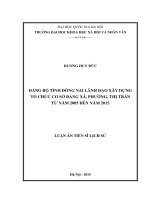 (Luận án tiến sĩ) đảng bộ tỉnh đồng nai lãnh đạo xây dựng tổ chức cơ sở đảng xã, phường, thị trấn từ năm 2005 đến năm 2015 