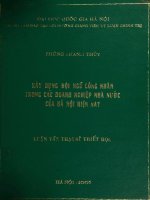 (Luận văn thạc sĩ) xây dựng đội ngũ công nhân trong các doanh nghiệp nhà nước của hà nội hiện nay 
