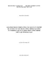 Giải pháp hoàn thiện công tác quản lý chi phí dự án đầu tư xây dựng công trình tại công ty trách nhiệm hữu hạn một thành viên quản lý, khai thác công trình thủy lợi tỉnh bắc kạn 