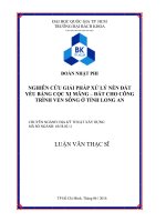 Nghiên cứu giải pháp xử lý nền đất yếu bằng cọc xi măng   đất cho công trình ven sông ở tỉnh long an