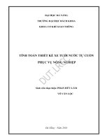 Tính toán thiết kế xe tưới nước tự cuốn phục vụ nông nghiệp 