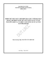 Thiết kế nhà máy chế biến rau quả với hai mặt hàng đồ hộp nước dứa ép năng suất 72 tấn nguyên liệu  ca và bột cam năng suất 1,5 tấn sản phẩm  giờ  