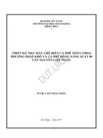Thiết kế nhà máy chế biến cà phê nhân theo phương pháp khô và cà phê rang năng suất 90 tấn nguyên liệungày 