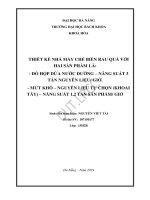 Thiết kế nhà máy chế biến rau quả với hai sản phẩm là đồ hộp dứa nước đường – năng suất 3 tấn nguyên liệu giờ và mứt khô – nguyên liệu tự chọn (khoai tây) – năng suất 1,2 tấn sản phẩm giờ  