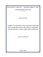 Nghiên cứu đề xuất các giải pháp nâng cao chất lượng đội ngũ cán bộ công nhân viên công ty TNHH một thành viên đầu tư phát triển thủy lợi hà nội 