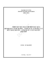 Thiết kế nhà máy chế biến rau quả với hai mặt hàng đồ hộp dứa nước đường năng suất 45 đvspca và mứt xoài nhuyễn năng suất 2 tấn nguyên liệugiờ 