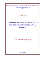 Nghiên cứu ảnh hưởng của đập dâng văn phong tới dòng chảy lũ ở hạ lưu đập định bình 