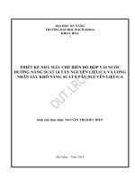 Thiết kế nhà máy chế biến rau quả gồm hai mặt hàng đồ hộp vải nước đường   năng suất 14 tấn nguyên liệu  ca và long nhãn sấy khô – năng suất 8 tấn nguyên liệuca 