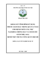 Khảo sát tình hình sử dụng thuốc giảm đau trong quản lý đau cho bệnh nhân ung thư tại khoa chống đau và chăm sóc giảm nhẹ ( a6a) bệnh viện trung ương quân đội 108 
