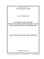 Vận dụng dạy học kết hợp blended learning  trong môn địa lí lớp 12 trung học phổ thông ở tỉnh điện biên