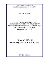 Luận án Tiến sĩ ngành Quản trị kinh doanh: Tài sản thương hiệu dựa trên khách hàng - Nghiên cứu trường hợp điển hình về thương hiệu làng nghề gốm truyền thống tại các tỉnh phía