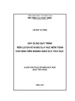 luận văn thạc sĩ xây dựng quy trình rèn luyện kĩ năng dạy học môn toán cho sinh viên ngành giáo dục tiểu học 