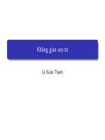 Slide 4 Đại số Tuyến Tính – Không gian Vecto – Lê Xuân Thanh – UET.pdf – Tài liệu VNU
