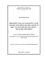 luận văn thạc sĩ bồi dưỡng năng lực giải quyết vấn đề cho học sinh trong dạy học chủ đề tổ hợp – xác suất đại số và giải tích 11 – THPT 