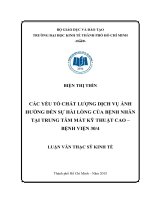 (Luận văn thạc sĩ) các yếu tố chất lượng dịch vụ ảnh hưởng đến sự hài lòng của bệnh nhân tại trung tâm mắt kỹ thuật cao   bệnh viện 304 