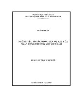 (Luận văn thạc sĩ) những yếu tố tác động đến nợ xấu của ngân hàng thương mại việt nam 