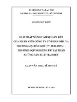 (Luận văn thạc sĩ) giải pháp nâng cao sự gắn kết của nhân viên công ty cổ phần nhà và thương mại dầu khí (PV building)   trường hợp nghiên cứu tại phân xưởng sản xuất bao dệt 