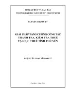 (Luận văn thạc sĩ) giải pháp tăng cường công tác thanh tra, kiểm tra thuế tại cục thuế tỉnh phú yên 