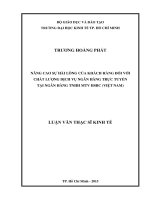 (Luận văn thạc sĩ) nâng cao sự hài lòng của khách hàng đối với chất lượng dịch vụ ngân hàng trực tuyến tại ngân hàng TNHH MTV HSBC (việt nam) 