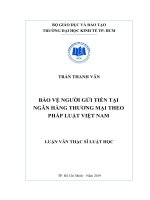 (Luận văn thạc sĩ) bảo vệ người gửi tiền tại ngân hàng thương mại theo pháp luật việt nam 
