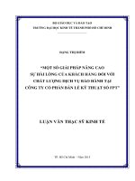 (Luận văn thạc sĩ) một số giải pháp nâng cao sự hài lòng của khách hàng đối với chất lượng dịch vụ bảo hành tại công ty cổ phần bán lẻ kỹ thuật số FPT 
