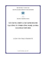 (Luận văn thạc sĩ) xây dựng chiến lược kinh doanh tại công ty TNHH công nghệ an pha giai đoạn 2019 2024 
