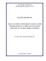 (Luận văn thạc sĩ) nâng cao chất lượng dịch vụ cho vay đối với khách hàng cá nhân tại ngân hàng TMCP đầu tư và phát triển lâm đồng 