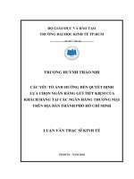 (Luận văn thạc sĩ) các yếu tố ảnh hưởng đến quyết định lựa chọn ngân hàng gửi tiết kiệm của khách hàng tại các ngân hàng thương mại trên địa bàn thành phố hồ chí minh 