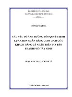 (Luận văn thạc sĩ) các yếu tố ảnh hưởng đến quyết định lựa chọn ngân hàng giao dịch của khách hàng cá nhân trên địa bàn thành phố tây ninh 