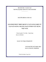 (Luận văn thạc sĩ) giải pháp phát triển dịch vụ ngân hàng điện tử tại ngân hàng thương mại cổ phần xây dựng việt nam 