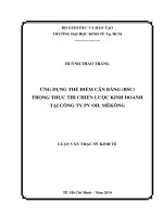 (Luận văn thạc sĩ) ứng dụng thẻ điểm cân bằng (BSC) trong thực thi chiến lược kinh doanh tại công ty PV oil mêkông 