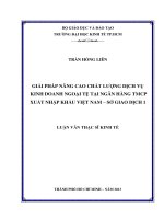 (Luận văn thạc sĩ) giải pháp nâng cao chất lượng dịch vụ kinh doanh ngoại tệ tại ngân hàng TMCP xuất nhập khẩu việt nam   sở giao dịch 1 